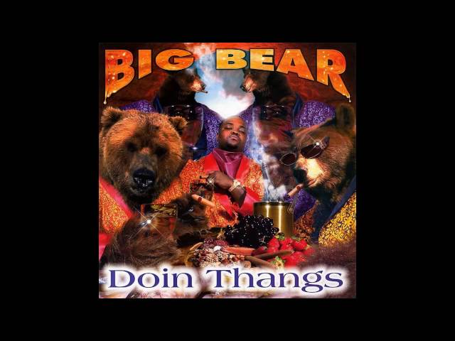 Big Bear - Doin Thangs (1998) (Full Album)