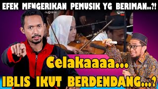 CELAKA..!! Efek Gelap Pemusik Yg Beriman Melantunkan Qur'an - Iblis Ikut Berdendang..!?