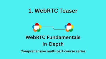 1. WebRTC Fundamentals in Depth | Teaser