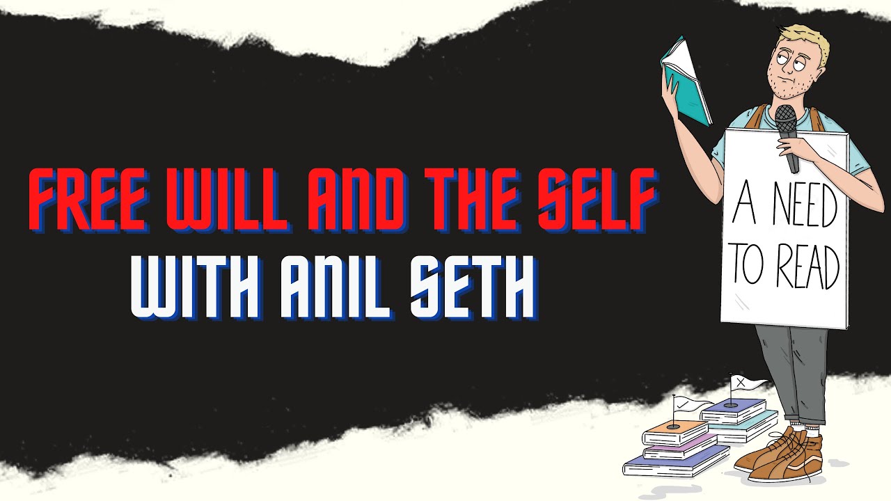 Free Will and The Self with consciousness expert Prof. Anil Seth