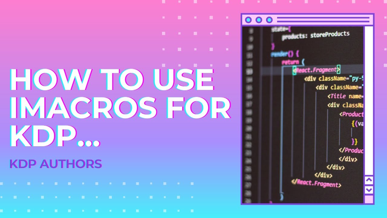 How to Use iMacros for KDP? I KDP Author
