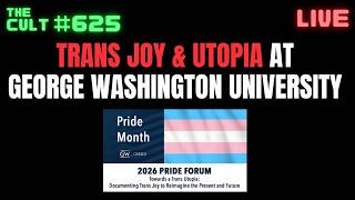 THE CULT Leftists Teach TRANS JOY AND UTOPIA at George Washington University