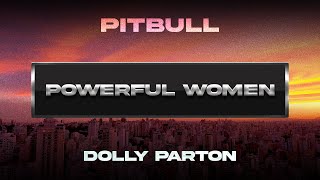 Pitbull X Dolly Parton - Powerful Women Visualizer