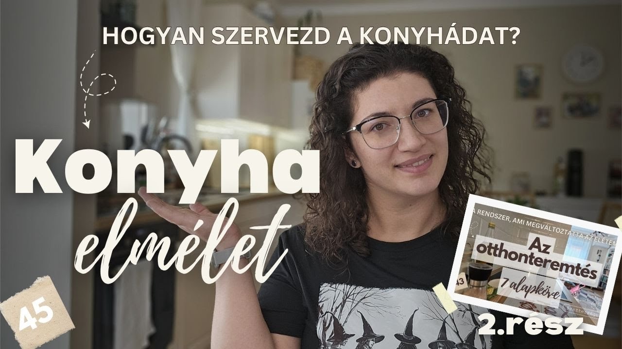 A konyha szervezése - főzés, bevásárlás, egészséges életmód, alapelvek, rutinok