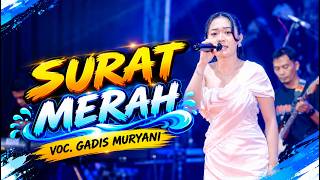 Download Lagu SURAT MERAH - GADIS MURYANI - OM SAVANA SAKJOSE Download Lagu SURAT MERAH - GADIS MURYANI - OM SAVANA SAKJOSE