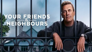 Your Friends & Neighbors - Review