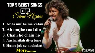 Sonu Nigam Nonstop Song  Top 5 Hits best Bollywood   Sonu Nigam Abhi Mujhe Me Kahin