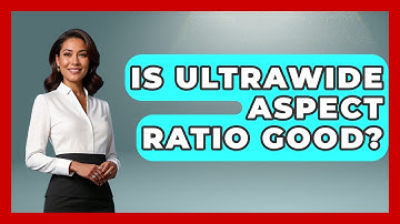 Is Ultrawide Aspect Ratio Good? - NextGen Viewing and Audio