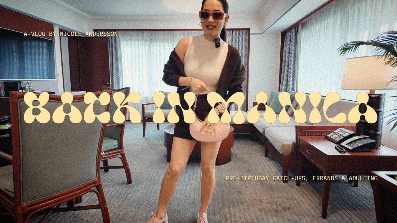 Back in Manila: Pre-Birthday Catch Ups, Errands & Adulting