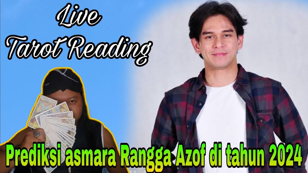 🔴Live‼️Prediksi asmara Rangga Azof di tahun 2024⁉️