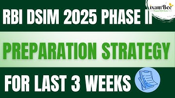 Last 3 Weeks preparation Strategy for RBI DSIM 2025 Phase II