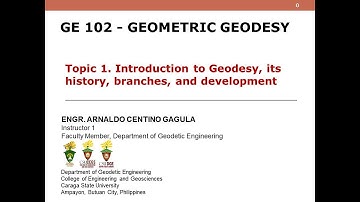 Definition of Geodesy | Topic-1 GE 102 Geometric Geodesy Part-1