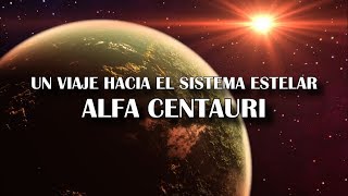 Un viaje hacia el sistema estelar de Alfa Centauri