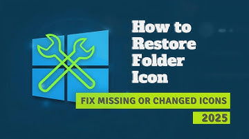 How to Restore Folder Icon in Windows (Fix Missing or Changed Icons 2025)