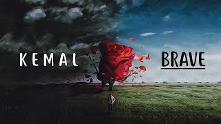 K E M A L - BRAVE (Lyric Video)