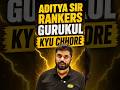 Aditya Ranjan Sir Rankers Gurukul Kyu Chhore #adityaranjansir