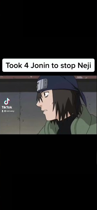 It Took 4 Jonin’s To Stop Neji