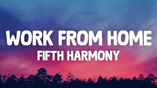 Fifth Harmony - Work from Home (Lyrics) ft. Ty Dolla $ign