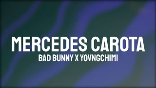 Watch Bad Bunny  Yovngchimi Mercedes Carota video