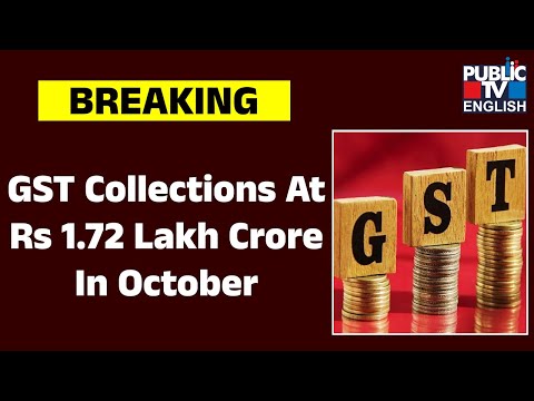 GST Collections At Rs 1.72 Lakh Crore In October, Second Highest Ever | Public TV English
