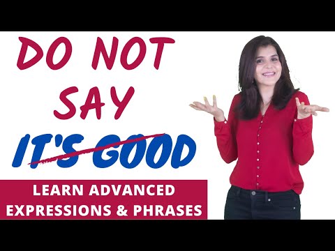 Stop Saying "It&rsquo;s Good" in Daily English Conversation | Use Advanced English Vocabulary | ChetChat