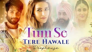 Tum Se X Tere Hawale (Remix) Shahid Kapoor, Kriti Sanon | Bollywood Deephouse Songs | Remix Muzik |