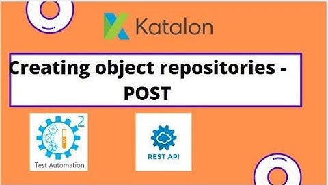 Creating object repository for POST method | RestApi automation using katalon studio