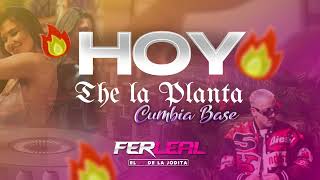 HOY - THE LA PLANTA (Cumbia Base) - Dj Fer Leal 2024