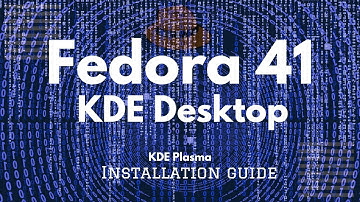 How to Install KDE Plasma Desktop Environment on Fedora 41 | KDE - Fedora Project Wiki
