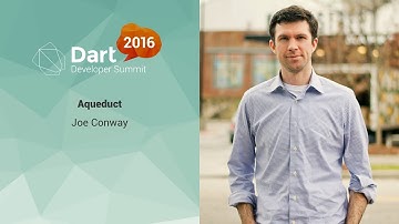 Aqueduct (Dart Developer Summit 2016)