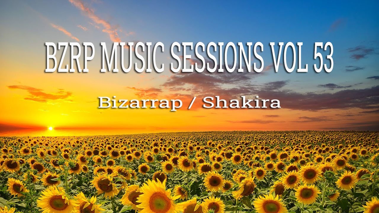 SHAKIRA BZRP Music Sessions 53 (Letra/Lyrics) YouTube