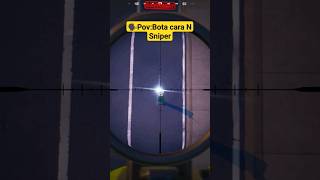 🗣Pov:Bota a cara não Sniper