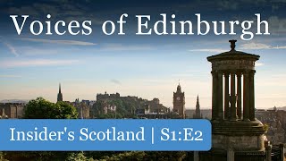 Insider's Scotland S1:E2 - Voices of Edinburgh