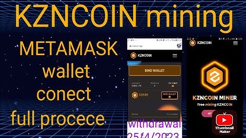 KZNCOIN withdraw Metamask wallet conect 🤑Bindwallet 24/4/2023 / withdraw 25/4/2023 Se Start