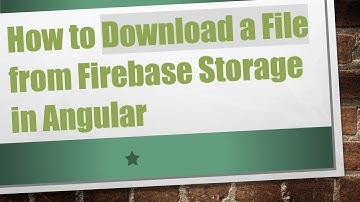 How to Download a File from Firebase Storage in Angular