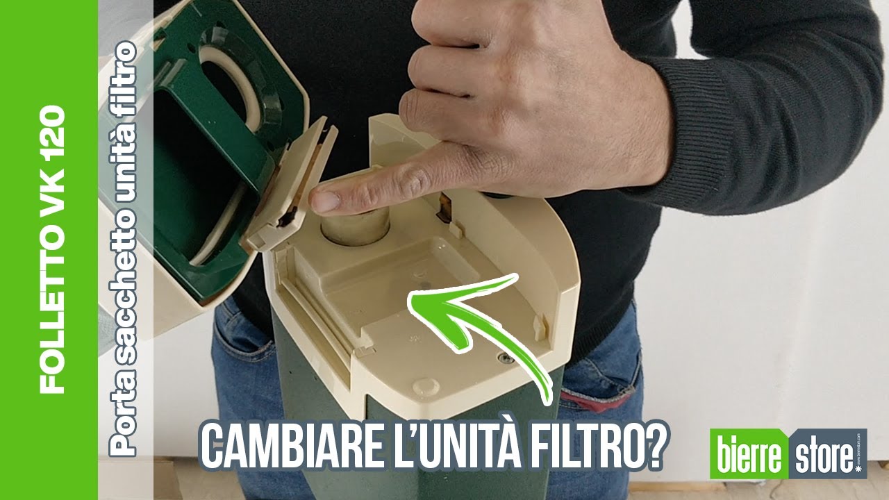 Cambiare Sacca unità filtro Folletto VK 120 - BierreStore