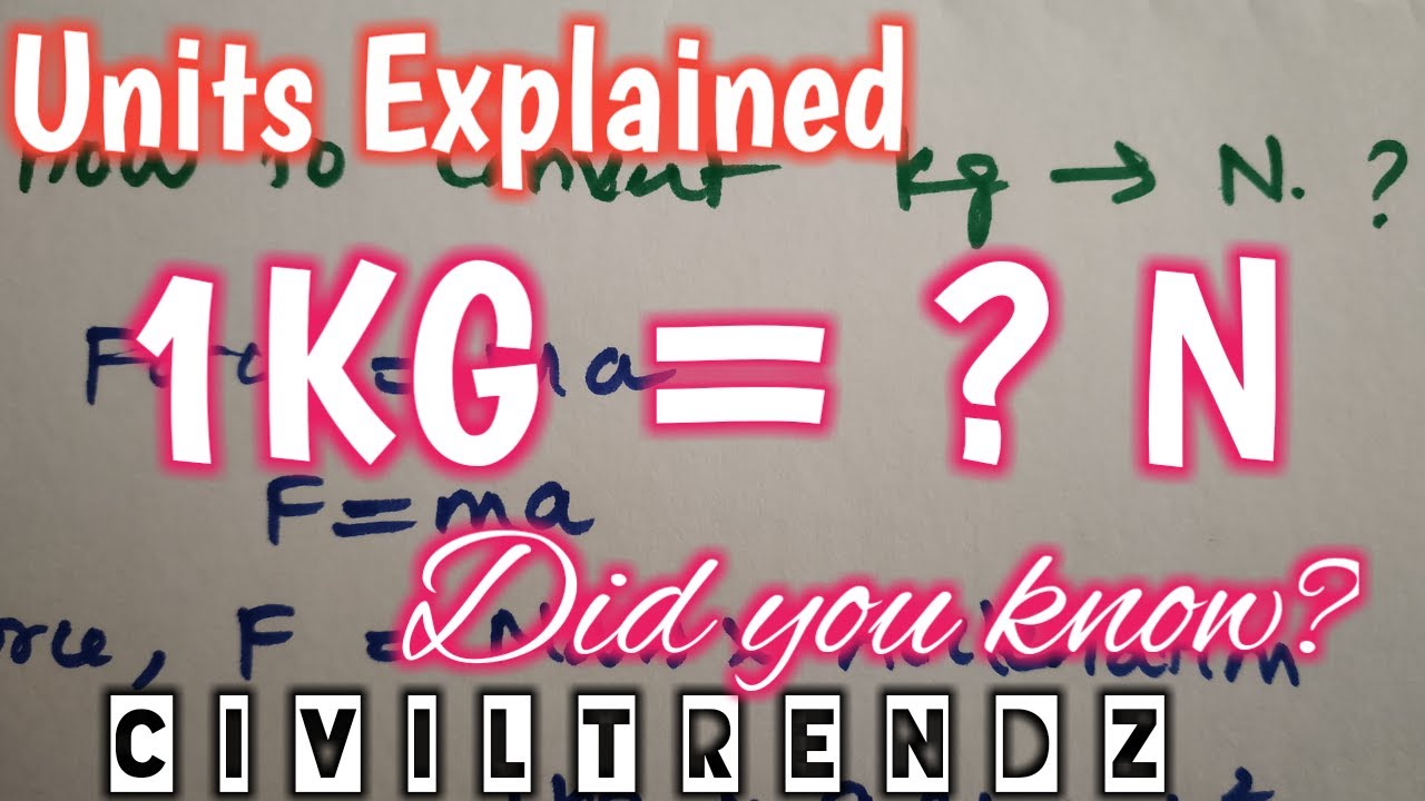 1 Kg Is Equal To How Many Newton (N) ?@Civil Trendz