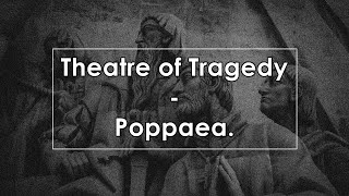 Theatre of Tragedy - Poppaea (Lyrics / Letra)