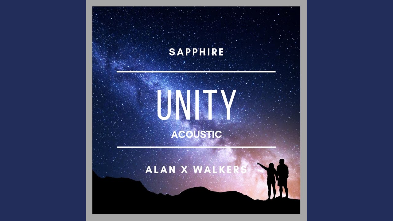 Unity (Acoustic) Alan Walkers x Sapphire (Lyrics Video) #music