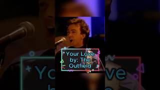 Your Love by The Outfield    #memories #pop #hitsong #shorts