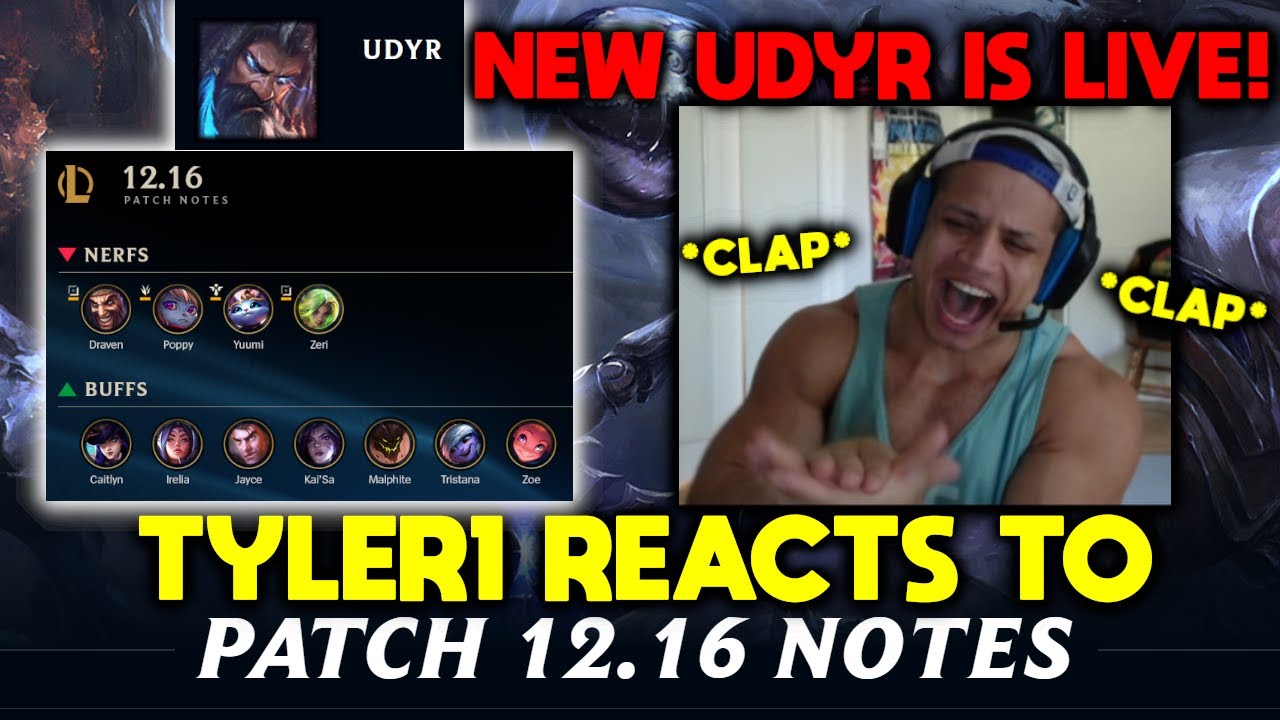 Tyler1 reacts to 12.16 LoL Patch Notes - Udyr Rework Live / Draven, Yuumi Nerf