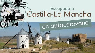 Escapada a CastillaLa Mancha en Autocaravana