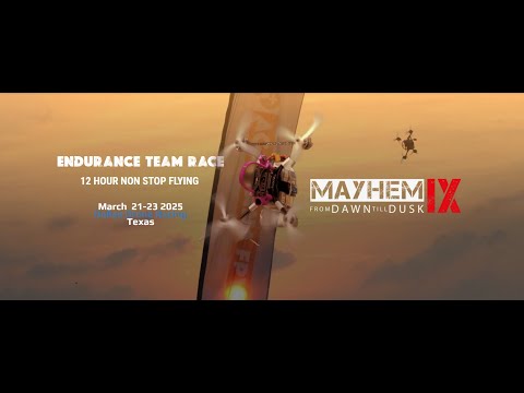 Mayhem IX -  Endurance Team Race #droneracing  #multigp  - March 21-23 2025