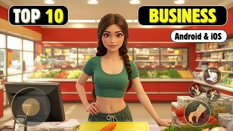 Top 10 Business Simulator Games for Android & iOS