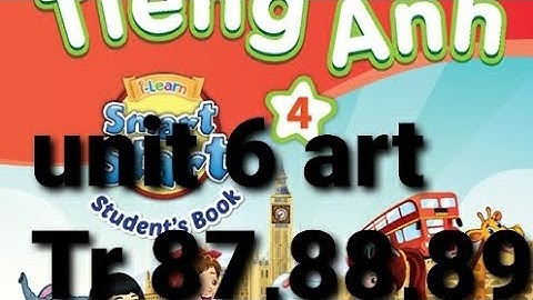 tiếng anh lớp 4 unit 6 art describing people i-learn smart start studentsbook 