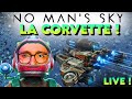 No Man’s Sky REDIFFUSION LIVE CHILL On farm les pièces pour créer notre CORVETTE !