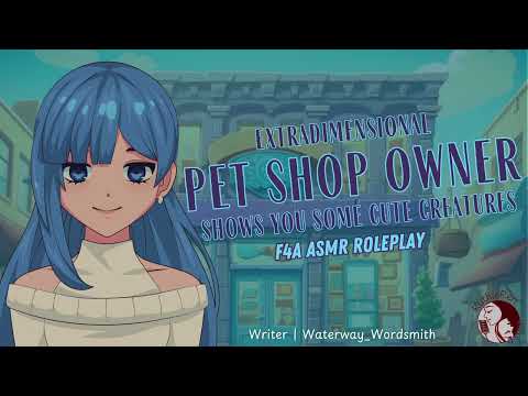 Extradimensional Pet Shop Owner Experience (F4A) | {ASMR Roleplay} {Playful, Kind} {Exotic Animals}