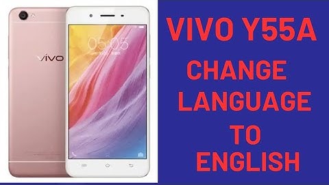 How to change language in vivo Y55A