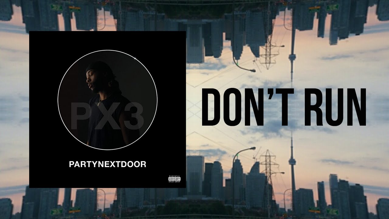 Partynextdoor Don T Run PARTYNEXTDOOR ~ Don't Run (Instrumental) ReProd. by twxntytwo. - YouTube