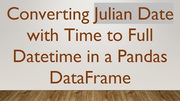 Converting Julian Date with Time to Full Datetime in a Pandas DataFrame